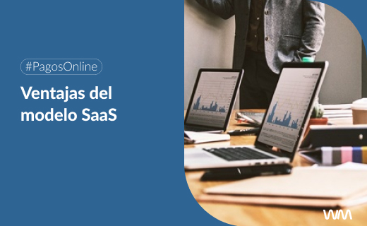 ¿Qué es SaaS? Software como Servicio: Ventajas para empresas